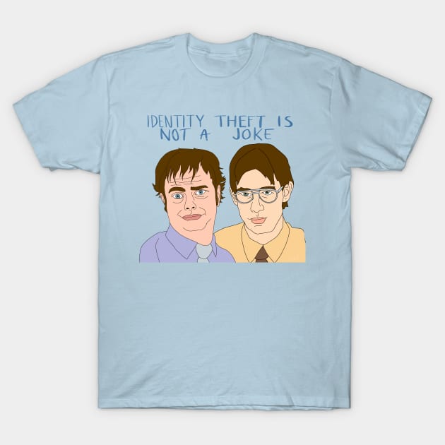 IDENTITY THEFT IS NOT A JOKE T-Shirt by mailshansen